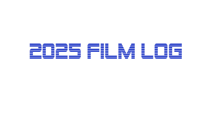 2025 film log