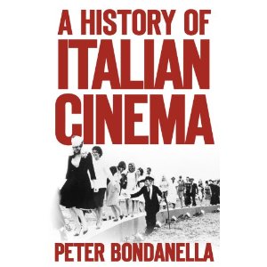 A History of Italian Cinema by Peter Bondanella