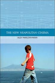 The New Neapolitan Cinema by Alex Marlow-Mann